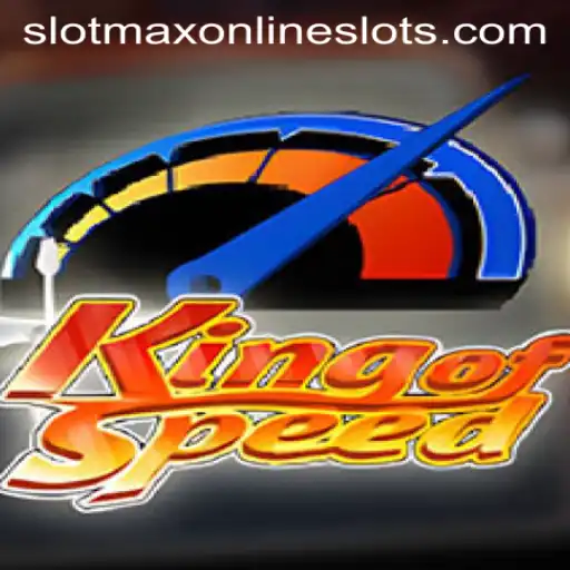 Rev Up Your Engines with KingofSpeed: The Ultimate Racing Slotmax Experience