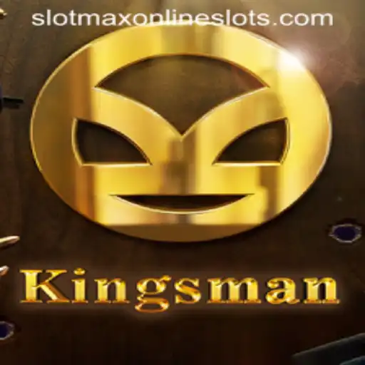 Exploring the Excitement of 'Kingsman': A Slotmax Game Adventure