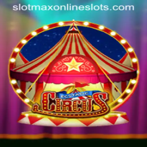 EcstaticCircus: Enter the Whimsical World of Slotmax Gaming