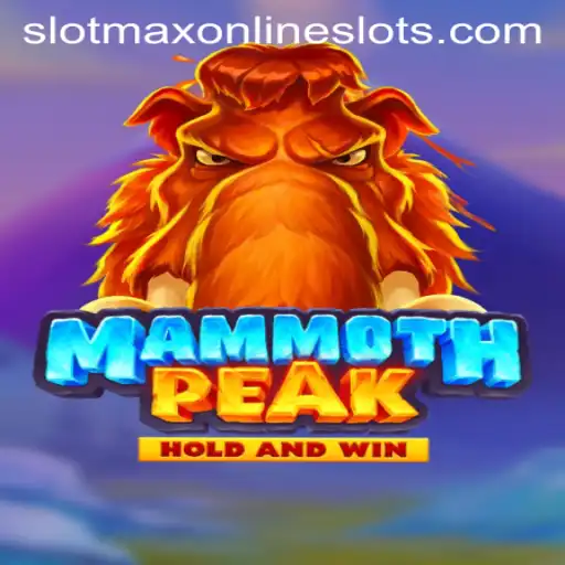 Explore the Thrills of MammothPeak: Dive into the Exhilarating World of Slotmax