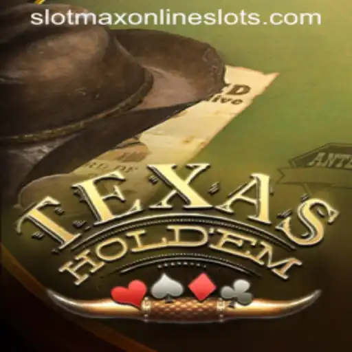 Texas Holdem and Slotmax: The Ultimate Guide to Poker and Slots