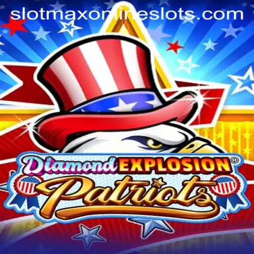 The Exciting World of DiamondExplosionPatriots: A SlotMax Adventure