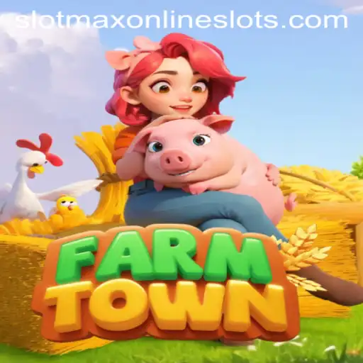 Exploring FarmTown: An Immersive Experience with Slotmax