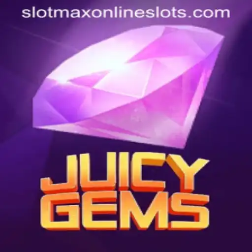 Unveiling the Thrills of JuicyGems: An Exciting Adventure in Slot Gaming with Slotmax