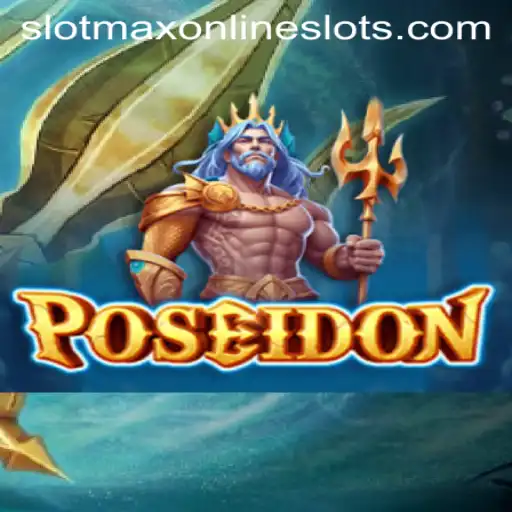 Unveiling the Thrilling Depths of Poseidon Slotmax