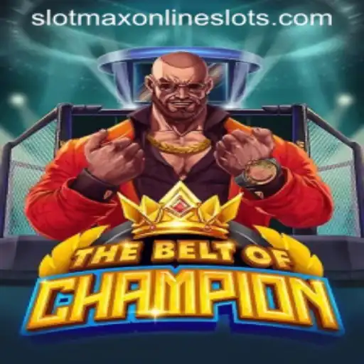 A Detailed Exploration of TheBeltOfChampion and Slotmax Features